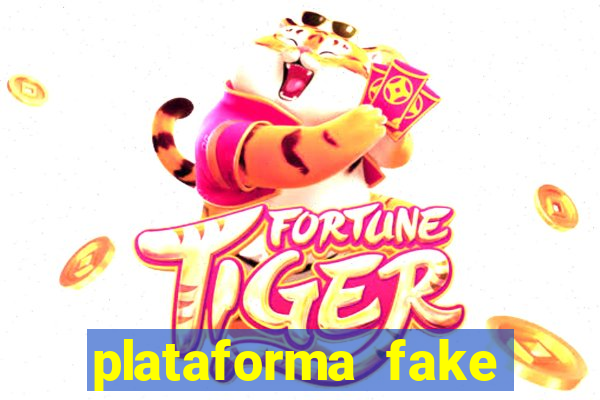 plataforma fake fortune tiger